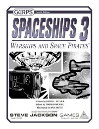 cover of the book GURPS Spaceships 3 Warships and Space Pirates