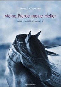 cover of the book Meine Pferde, meine Heiler