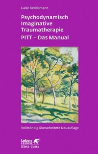 cover of the book Psychodynamisch imaginative Traumatherapie: PITT - das Manual; ein resilienzorientierter Ansatz in der Psychotraumatologie