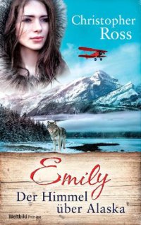 cover of the book Emily – Der Himmel über Alaska