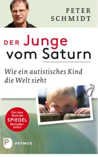 cover of the book Der Junge vom Saturn: Wie ein autistisches Kind die Welt sieht