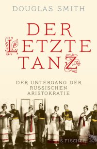 cover of the book Der letzte Tanz Der Untergang der russischen Aristokratie