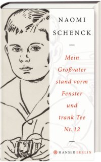 cover of the book Mein Großvater stand vorm Fenster und trank Tee Nr. 12