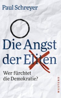 cover of the book Die Angst der Eliten Wer fürchtet die Demokratie?