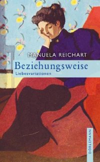 cover of the book Beziehungsweise Liebesvariationen