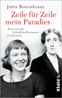 cover of the book Zeile für Zeile mein Paradies Bedeutende Schriftstellerinnen