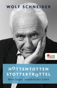 cover of the book Hottentottenstottertrottel Mein langes, wunderliches Leben