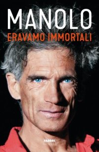 cover of the book Eravamo immortali