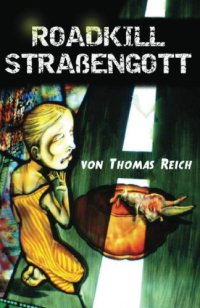 cover of the book Roadkill Straßengott