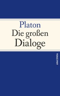 cover of the book Platon: Die großen Dialoge