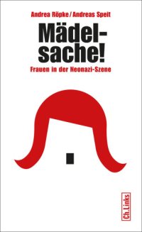 cover of the book Mädelsache! Frauen in der Neonazi-Szene