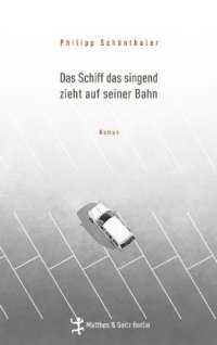 cover of the book Das Schiff das singend zieht auf seiner Bahn