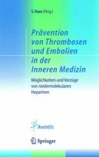 cover of the book Prävention von Thrombosen und Embolien in der Inneren Medizin: Möglichkeiten und Vorzüge von niedermolekularen Heparinen