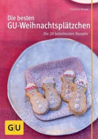 cover of the book Die besten Weihnachtsplätzchen von GU: Die 20 beliebtesten Rezepte