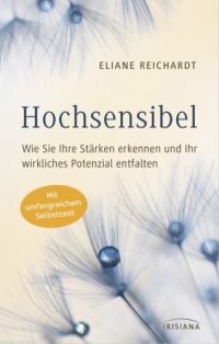 cover of the book Hochsensibel - Wie Sie Ihre Stärken erkennen und Ihr wirkliches Potenzial entfalten Mit umfangreichem Selbsttest