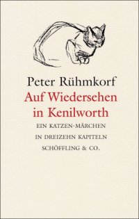 cover of the book Auf Wiedersehen in Kenilworth Ein Katzen-Märchen in dreizehn Kapiteln