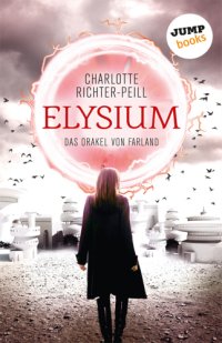 cover of the book Das Orakel von Farland - Band 1: Elysium