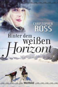 cover of the book Hinter dem weißen Horizont