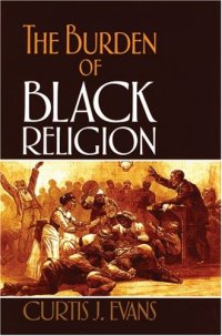 cover of the book The Burden of Black Religion