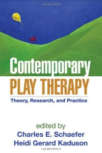 cover of the book Contemporary Play Therapy: Theory, Research, and Practice