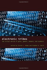 cover of the book Electronic Tribes: The Virtual Worlds of Geeks, Gamers, Shamans, and Scammers