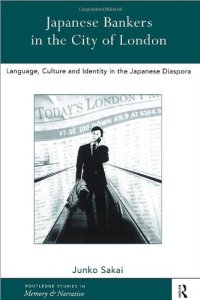 cover of the book Japanese Bankers in the City of London: Language, Culture and Identity in the Japanese Diaspora