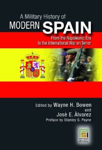 cover of the book A Military History of Modern Spain: From the Napoleonic Era to the International War on Terror