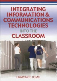 cover of the book Integrating Information & Communications Technologies into the Classroom