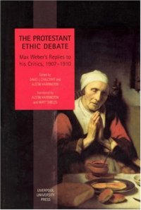 cover of the book Protestant Ethic Debate: Weber's Replies to His Critics, 1907-1910