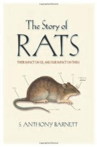 cover of the book The Story of Rats: Their Impact on Us, and Our Impact on Them