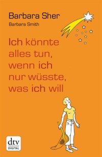 cover of the book Ich könnte alles tun, wenn ich nur wüsste, was ich will