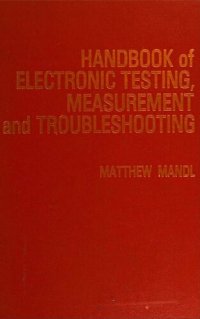 cover of the book Handbook of electronic testing, measurement, and troubleshooting