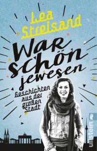 cover of the book War schön jewesen Geschichten aus der großen Stadt