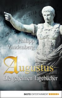 cover of the book Augustus – Die geheimen Tagebücher