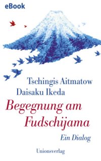 cover of the book Begegnung am Fudschijama: ein Dialog