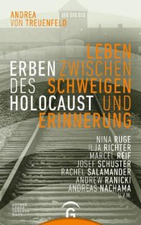 cover of the book Erben des Holocaust: Leben zwischen Schweigen und Erinnerung: Nina Ruge, Ilja Richter, Marcel Reif, Josef Schuster, Rachel Salamander, Andrew Ranicki, Andreas Nachama, U.V.M