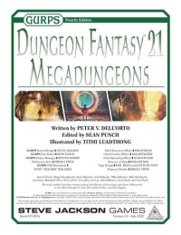 cover of the book GURPS 4th edition. Dungeon Fantasy 21. Megadungeons