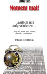 cover of the book Moment mal! ... gedacht und aufgeschrieben