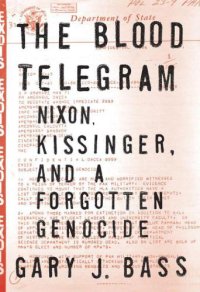 cover of the book The Blood Telegram: Nixon, Kissinger, and a Forgotten Genocide