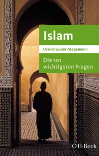 cover of the book Die 101 wichtigsten Fragen - Islam