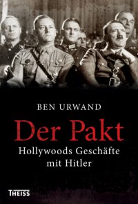 cover of the book Der Pakt: Hollywoods Geschäfte mit Hitler