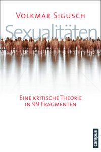 cover of the book Sexualitäten - Eine kritische Theorie in 99 Fragmenten