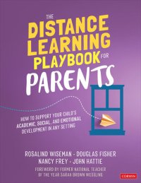 cover of the book The Distance Learning Playbook for Parents: How to Support Your Child′s Academic, Social, and Emotional Development in Any Setting