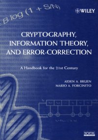 cover of the book Cryptography, information theory, and error-correction: a handbook for the 21st century