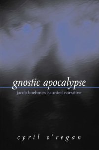 cover of the book Gnostic apocalypse: Jacob Boehme's haunted narrative