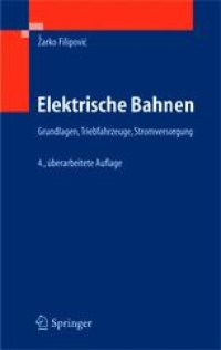 cover of the book Elektrische Bahnen: Grundlagen, Triebfahrzeuge, Stromversorgung