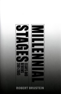 cover of the book Millennial stages: essays and reviews, 2001-2005