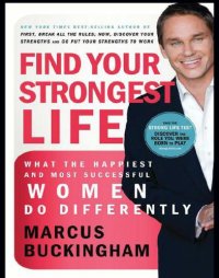 cover of the book Find your strongest life: what the happiest and most successful women do differently