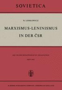 cover of the book Marxismus-Leninismus in der ČSR: Die Tschechoslowakische Philosophie Seit 1945