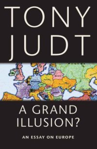 cover of the book A Grand Illusion?: An Essay on Europe